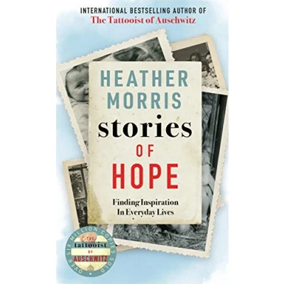 Afbeelding van Stories of Hope: From The bestselling author Tattooist Auschwitz