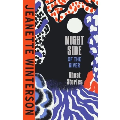 Afbeelding van the Night Side of River: Dazzling new ghost stories from Sunday Times bestseller