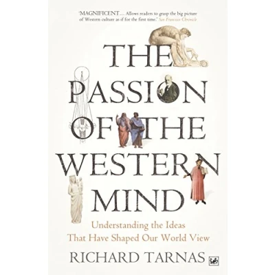 Afbeelding van the Passion Of Western Mind: Understanding Ideas That Have Shaped Our World View