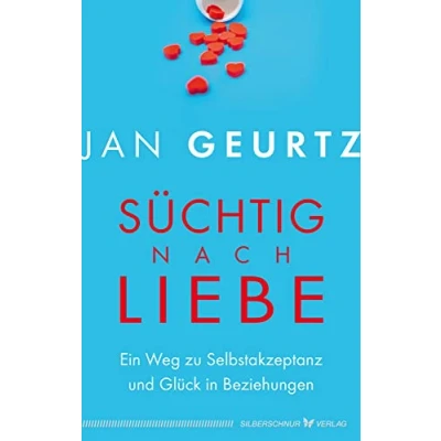 Afbeelding van Süchtig nach Liebe: Ein Weg zu Selbstakzeptanz und Glück in Beziehungen