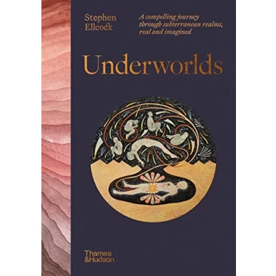 Afbeelding van Underworlds: a compellng journey through subterranean realms, real and imagined