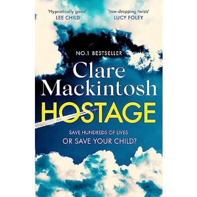 Afbeelding van Hostage: the emotional &#039;what would you do?&#039; thriller from Sunday Times bestseller
