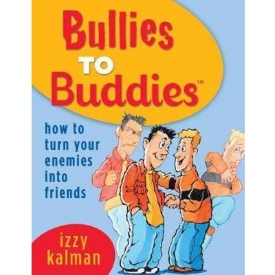 Afbeelding van Bullies to Buddies How Turn Your Enemies into Friends!