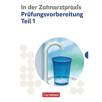 Afbeelding van Zahnmedizinische Fachangestellte 1./2. Ausbildungsjahr. Prüfungsvorbereitung Teil 1 Prüfungsmaterialien