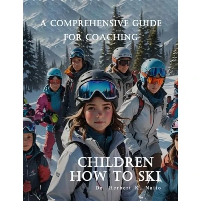 Afbeelding van A Comprehensive Guide For Coaching Children How To Ski