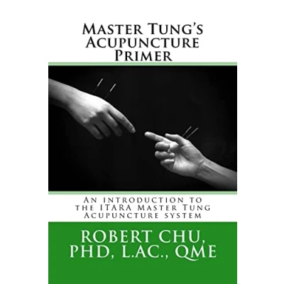 Afbeelding van Master Tung&#039;s Acupuncture Primer: An introduction to the Tung system: 1