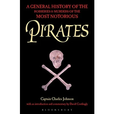 Afbeelding van Pirates: A General History of the Robberies and Murders Most Notorious Pirates