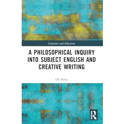 Afbeelding van A Philosophical Inquiry into Subject English and Creative Writing
