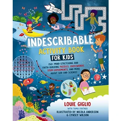 Afbeelding van Indescribable Activity Book for Kids: 150+ Mind Stretching and Faith Building Puzzles, Crosswords, STEM Experiments, More About God Science!