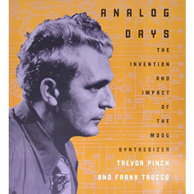 Afbeelding van Analog Days: the Invention and Impact of Moog Synthesizer