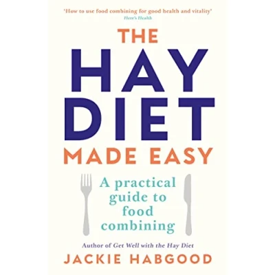Afbeelding van The Hay Diet Made Easy: A Practical Guide to Food Combining