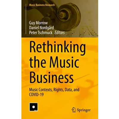 Afbeelding van Rethinking the Music Business: Contexts, Rights, Data, and COVID 19