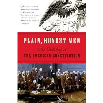 Afbeelding van Plain, Honest Men: the Making of American Constitution