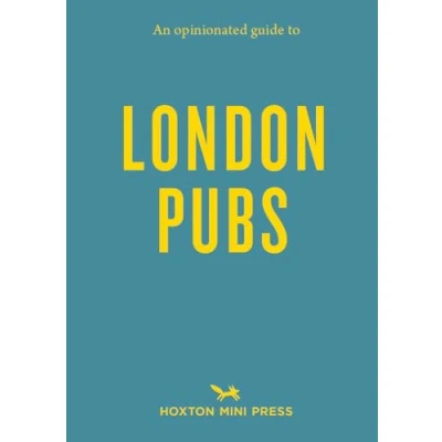 Afbeelding van An Opinionated Guide To London Pubs