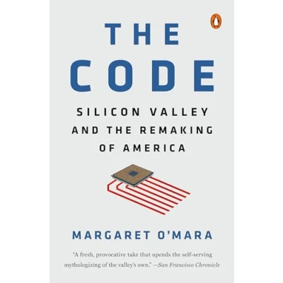 Afbeelding van the Code: Silicon Valley and Remaking of America