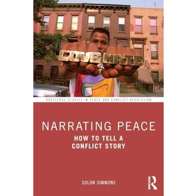 Afbeelding van Narrating Peace: How to Tell a Conflict Story