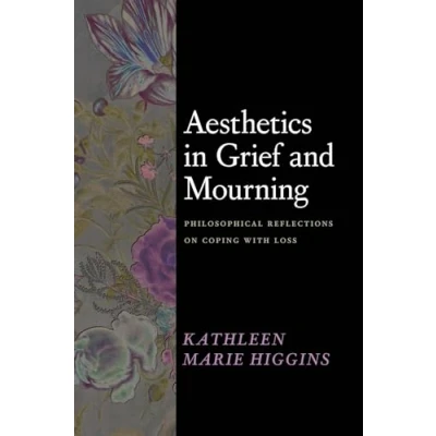 Afbeelding van Aesthetics in Grief and Mourning: Philosophical Reflections on Coping with Loss