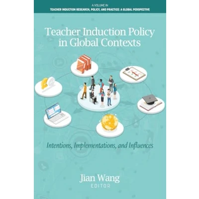 Afbeelding van Teacher Induction Research, Policy, and Practice: A Global Perspective Policy in Contexts