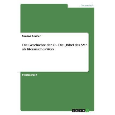 Afbeelding van Die Geschichte der O &quot;Bibel des SM&quot; als literarisches Werk