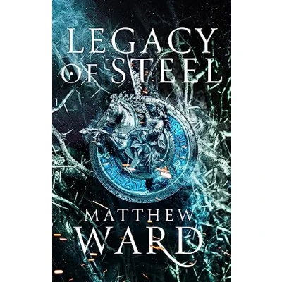 Afbeelding van Legacy of Steel: Book Two the Trilogy
