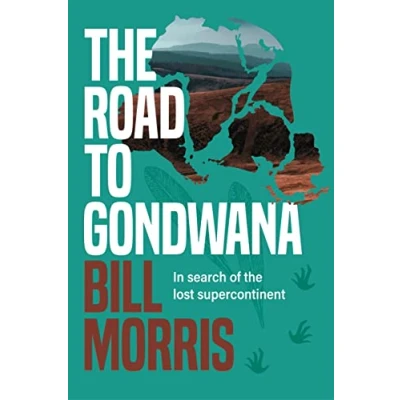 Afbeelding van the Road to Gondwana: In search of lost supercontinent