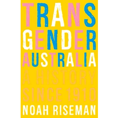 Afbeelding van Transgender Australia: A History Since 1910