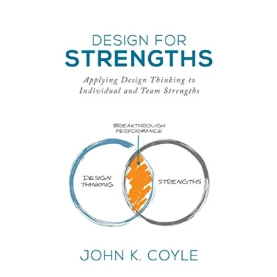 Afbeelding van Design For Strengths: Applying Thinking to Individual and Team Strengths