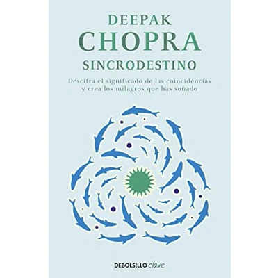 Afbeelding van Sincrodestino / The Spontaneus Fulfillment of Desire: Harnessing Infinite Po wer Coincidence: Descifra el significado de las coincidencias y crea los milagros que has soñado