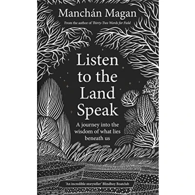 Afbeelding van Listen to the Land Speak: A journey into wisdom of what lies beneath us