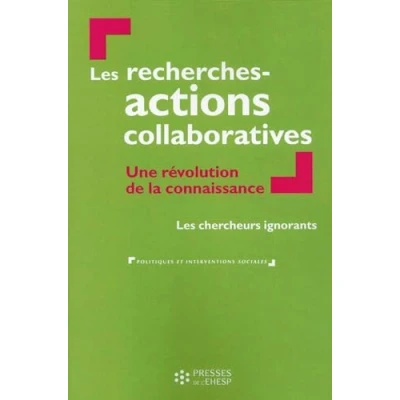 Afbeelding van Les recherches actions collaboratives: Une révolution de la connaissance