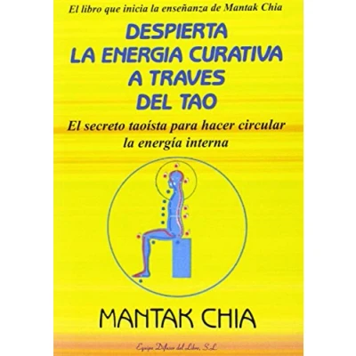 Afbeelding van Despierta la energía curativa a través del Tao: el secreto taoísta para despertar y hacer circular Chi