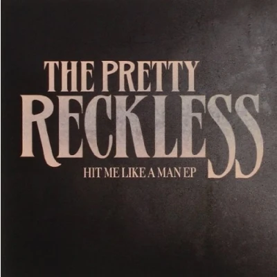 Afbeelding van Pretty Reckless Hit Me Like A Man (Usa)