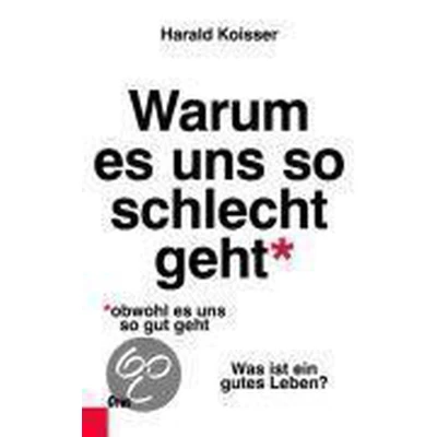 Afbeelding van Warum es uns so schlecht geht, obwohl gut geht