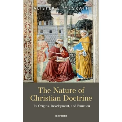 Afbeelding van The Nature of Christian Doctrine: Its Origins, Development, and Function