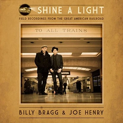 Afbeelding van Billy Bragg &amp; Joe Henry Shine A Light: Field..