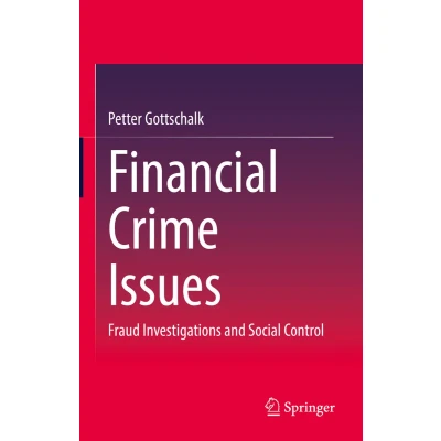 Afbeelding van Financial Crime Issues: Fraud Investigations and Social Control