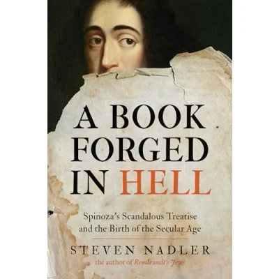 Afbeelding van A Book Forged in Hell: Spinoza&#039;s Scandalous Treatise and the Birth of Secular Age