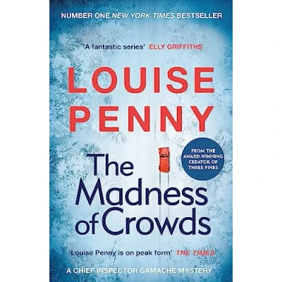 Afbeelding van the Maddness of Crowds (Chief Inspector Gamache Novel Book 17): thrilling and page turning crime fiction from author bestselling novels