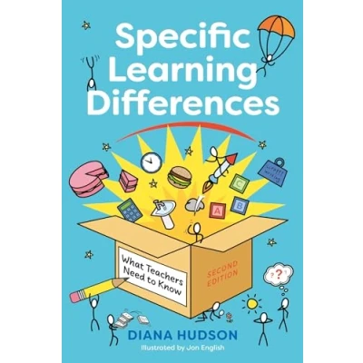 Afbeelding van Specific Learning Differences, What Teachers Need to Know (Second Edition): Embracing Neurodiversity in the Classroom