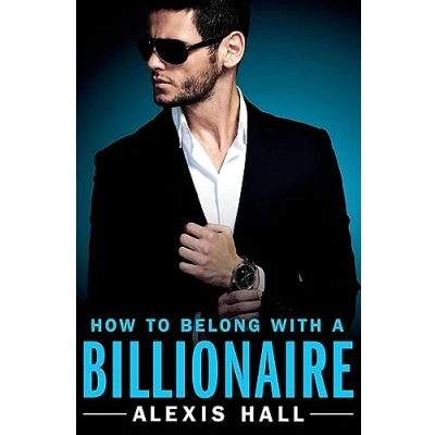 Afbeelding van How to Belong with a Billionaire