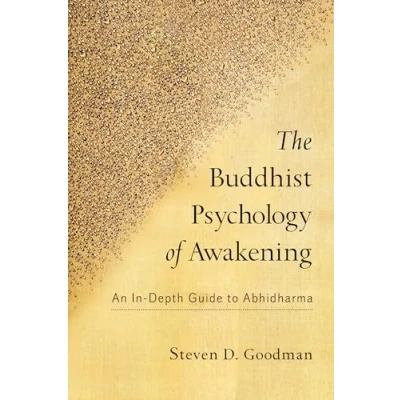 Afbeelding van The Buddhist Psychology of Awakening: An In Depth Guide to Abhidharma