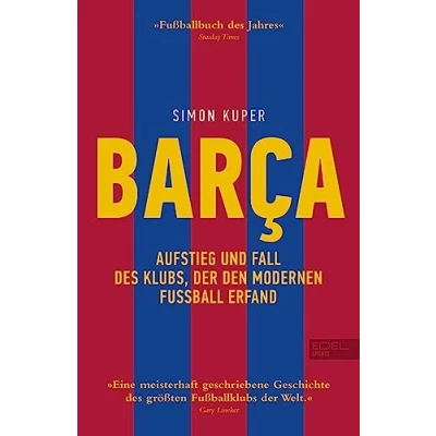 Afbeelding van BARCA. Aufstieg und Fall des Klubs, der den modernen Fußball erfand: Die Geschichte FC Barcelona (Sunday Times Fußballbuch Jahres)
