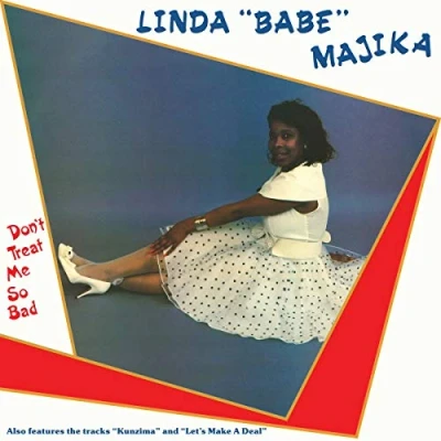 Afbeelding van Linda Majika Don&#039;t Treat Me So Bad