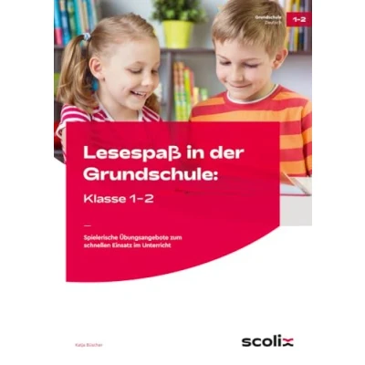Afbeelding van Lesespaß in der Grundschule: Klasse 1 2: Spielerische Übungsangebote zum schnellen Einsatz im Unterricht