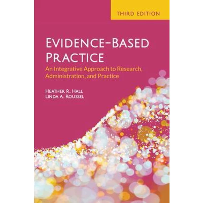 Afbeelding van EvidenceBased Practice An Integrative Approach To Research, Administration, And