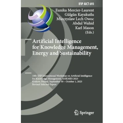 Afbeelding van IFIP Advances in Information and Communication Technology Artificial Intelligence for Knowledge Management, Energy Sustainability
