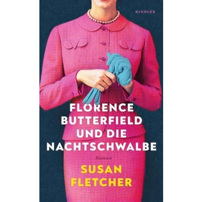 Afbeelding van Florence Butterfield und die Nachtschwalbe: eine unvergessliche Heldin, ein Buch wie Umarmung