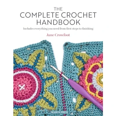 Afbeelding van The Complete Crochet Handbook: Includes Everything You Need from First Steps to Finishing