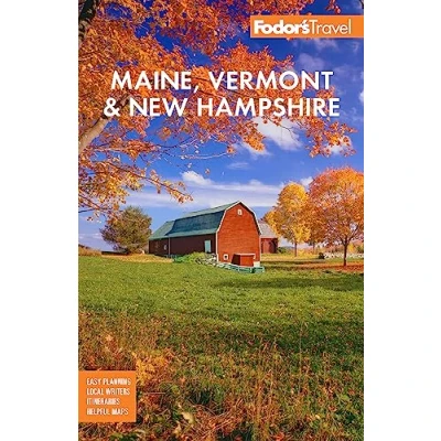Afbeelding van Fodor&#039;s Maine, Vermont, &amp; New Hampshire: with the Best Fall Foliage Drives Scenic Road Trips