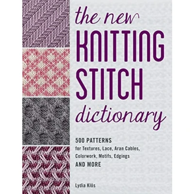 Afbeelding van The New Knitting Stitch Dictionary: 500 Patterns for Textures, Lace, Aran Cables, Colorwork, Motifs, Edgings and More